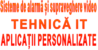 Sisteme de alarmă și supraveghere video TEHNICĂ IT APLICAȚII PERSONALIZATE