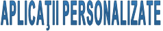 APLICAŢII PERSONALIZATE